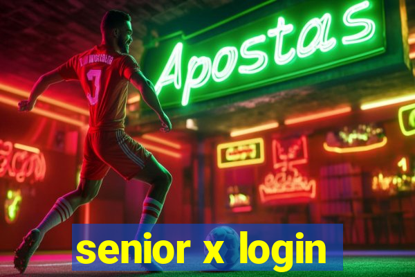 senior x login